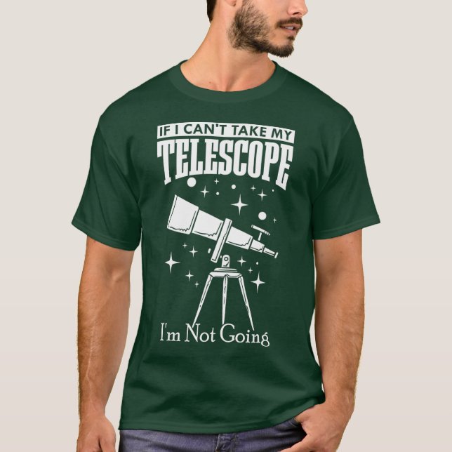 Astronomer Astronomy Gift Telescope Space T-Shirt (Front)