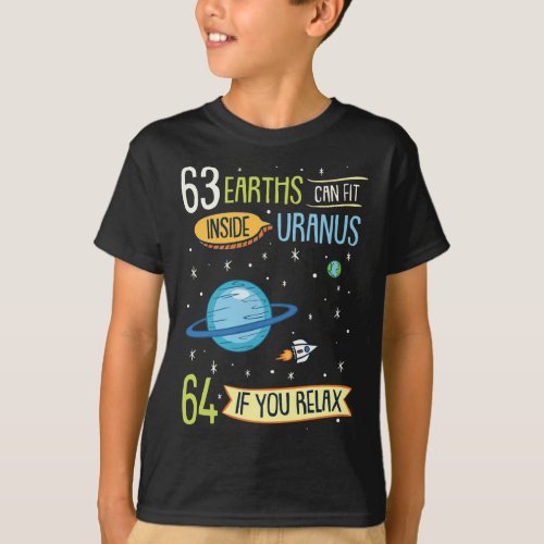 Astronomy _ 63 Earth Can Fit Inside Uranus T_Shirt