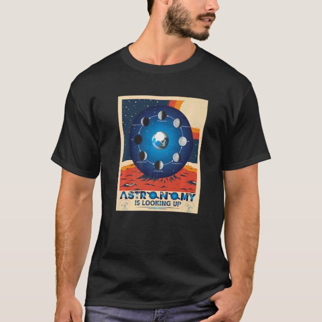 Astronomy is looking up  Kids Adults Astrology T-Shirt (Front)
