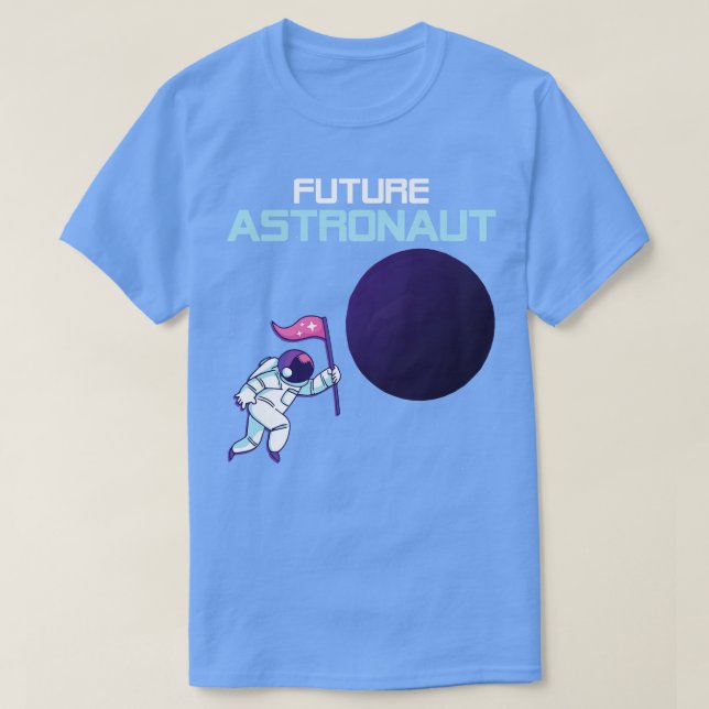 Astronomy Lover Galaxy Science Space Future Astron T-Shirt (Design Front)
