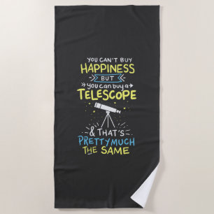 Astronomy - You Can't Buy Happiness Beach Towel