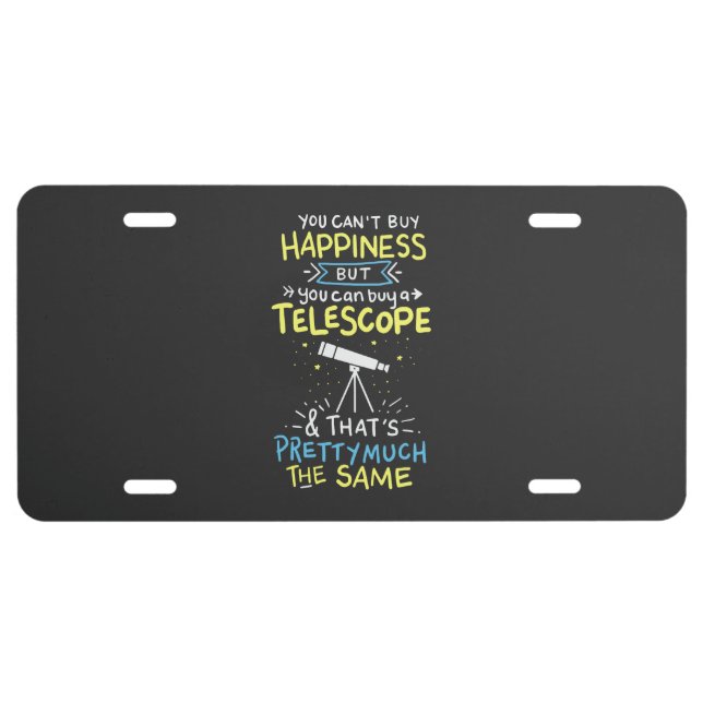 Astronomy -  You Can't Buy Happiness License Plate (Front)
