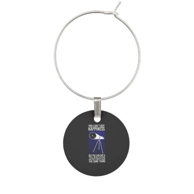 Astronomy -  You Can't Buy Happiness Wine Charm (Front)