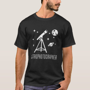 Astrophotographer Telescope Astronomy T-Shirt