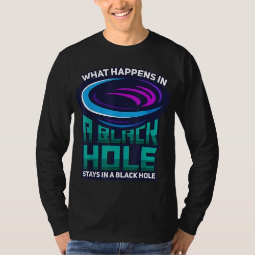 Astrophotography Astronomy Photographer Black Hole T_Shirt