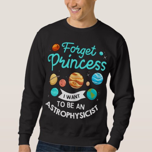 Astrophysicist Astrophysic Astronomy Telescope Sweatshirt