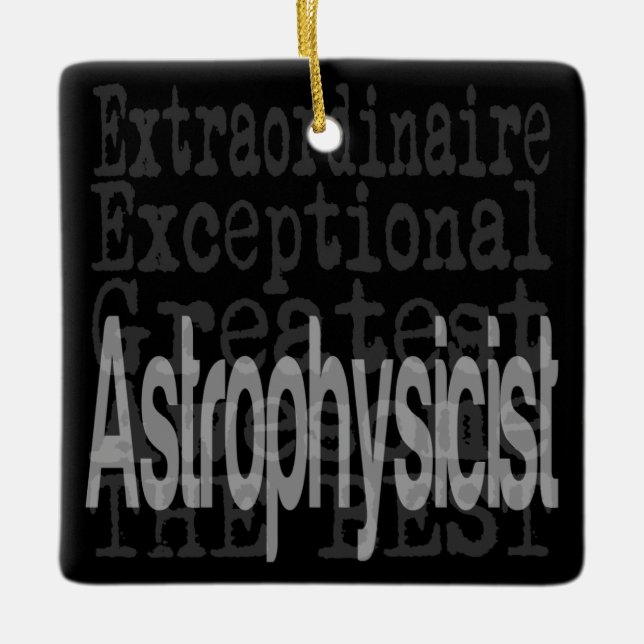 Astrophysicist Extraordinaire Ceramic Ornament (Front)