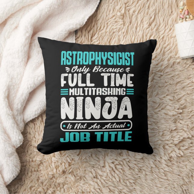 Astrophysicist Multitasker Space Science job Skill Throw Pillow (Blanket)
