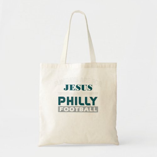 Astute Sundays Are For Jesus And Philly Footballre Tote Bag
