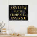 Asylum Sign Poster | Zazzle