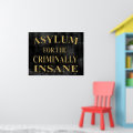 Asylum Sign Poster | Zazzle