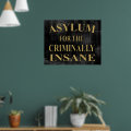 Asylum Sign Poster | Zazzle