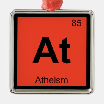 At - Atheism Philosophy Chemistry Symbol Metal Ornament by itselemental at Zazzle