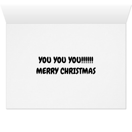 AT CHRISTMAS I AM THINKING OF YOU YOU YOU! (Inside Horizontal (Bottom))
