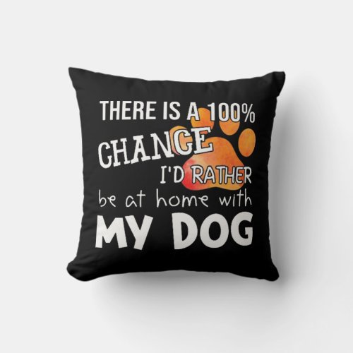 At Home With My Dog Throw Pillow