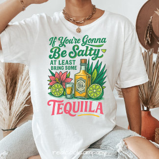 At Least Bring Tequila Funny Tequila Lover Tee