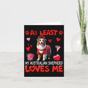 At Least My Australian Shepherd Loving Me Valentin Card