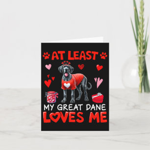 At Least My Great Dane Loving Me Valentine's Singl Card