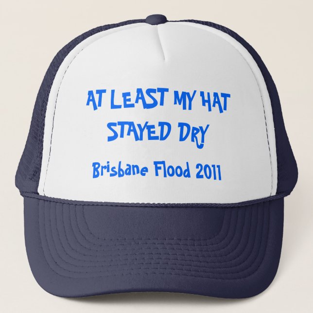 AT LEAST MY HAT STAYED DRY, Brisbane Flood 2011 (Front)