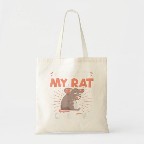 At least my rat loves me fancy rat tote bag