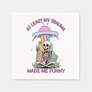 At Least My Trauma Made Me Funny Napkins