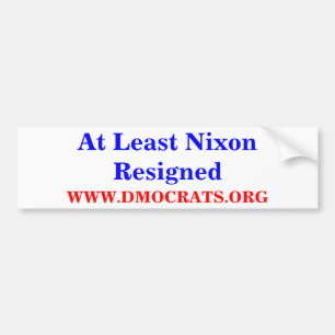 At Least Nixon Resigned BUMPER STICKER