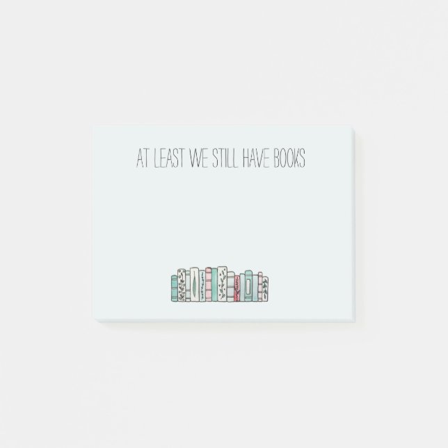 At Least We Still Have Books Post-it Notes (Front)