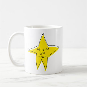 At Least You Tried - Yellow Star Coffee Mug