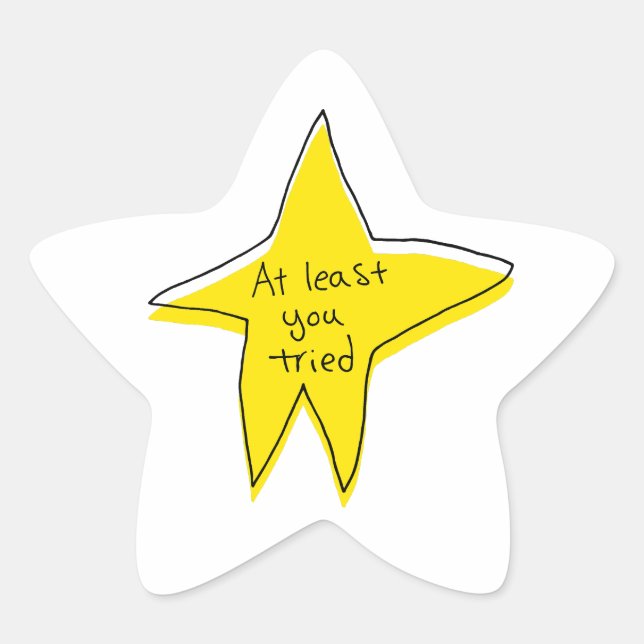 At Least You Tried - Yellow Star Star Sticker (Front)