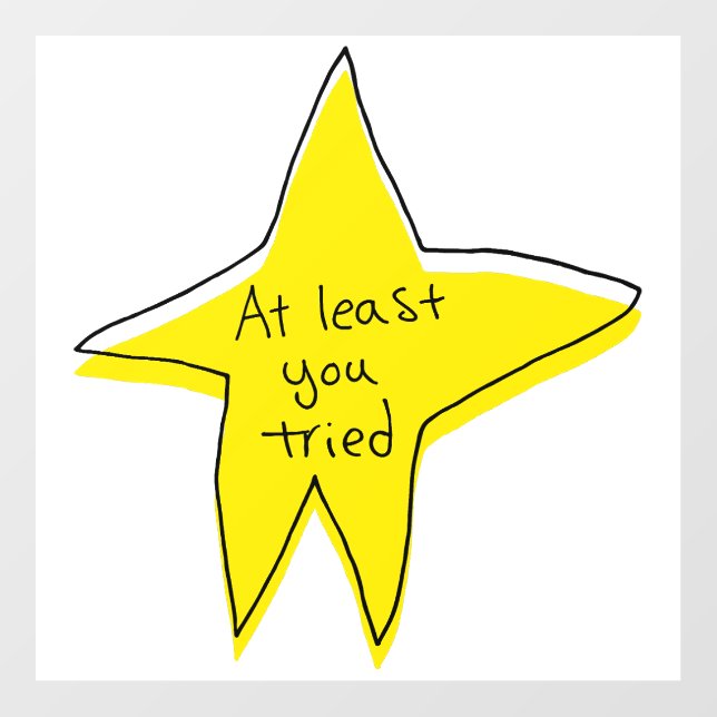 At Least You Tried - Yellow Star Wall Decal (Front)
