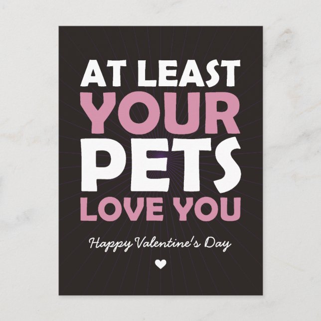 At Least Your Pets Love You Holiday Postcard (Front)