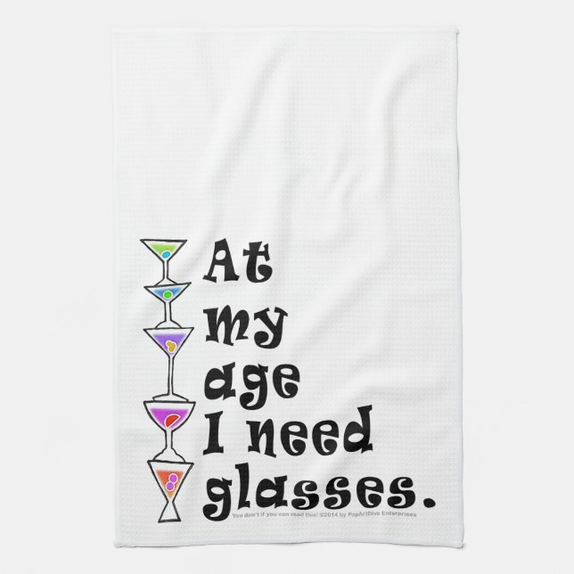 At My Age I Need GLASSES (Cocktail Humor) Towel (Vertical)