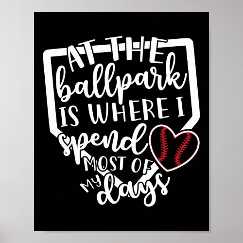 At The Ballpark Baseball Softball Cute Funny T  Poster