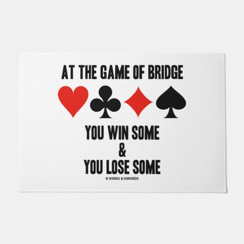 At The Game Of Bridge Win Some Lose Some Humor Doormat