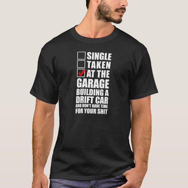 At the Garage Building A Drift Car T-Shirt (Front)