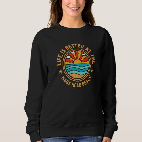 at the Nags Head Beach  Ocean Humor Sweatshirt