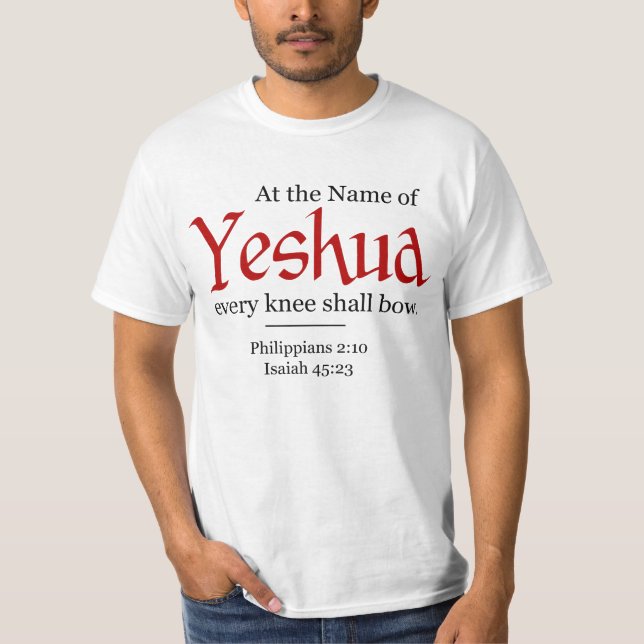 At the Name of Yeshua every knee shall bow - T-Shirt (Front)