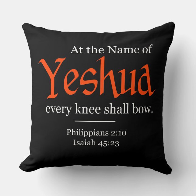 At the Name of Yeshua every knee shall bow Throw Pillow (Front)