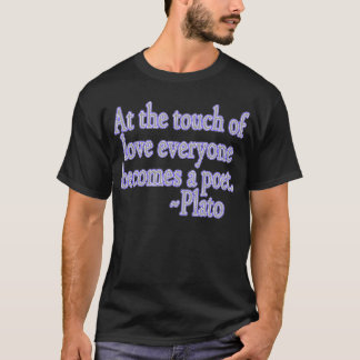 At the touch of love... T-Shirt