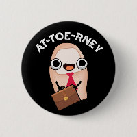 At-toe-rney Funny Attorney Toe Pun Dark BG
