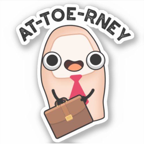 At_toe_rney Funny Attorney Toe Pun Sticker