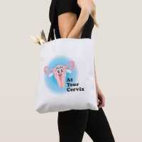 At Your Cervix Tote Bag