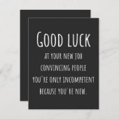 at your new job convincing people you're only (Front/Back)