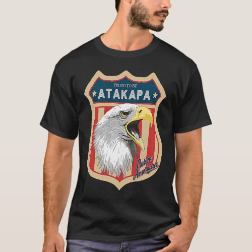 Atakapa Tribe Native American Indian Pride Respect T_Shirt