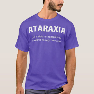 Ataraxia Greek Philosophy Text T-Shirt