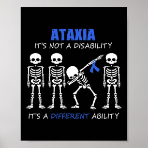 Ataxia It's Not A Disability Dabbing Skeleton  Poster