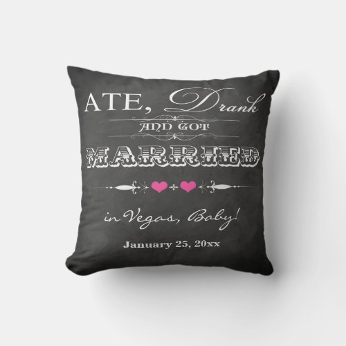 Ate Drank and Got Married FAUX Chalkboard Pillow