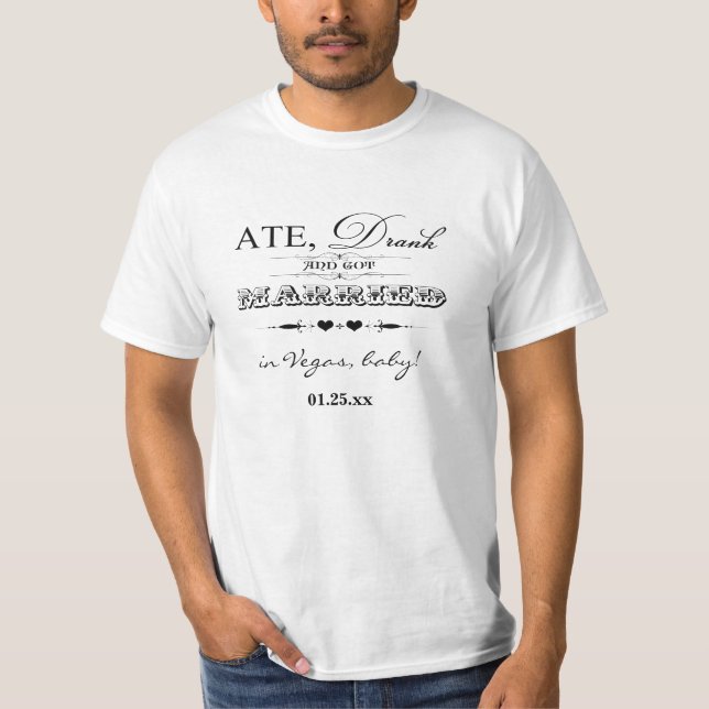 Ate, Drank and Got Married Newly Wed T-shirt (Front)