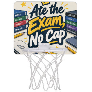 Ate the Exam, no cap  Mini Basketball Hoop