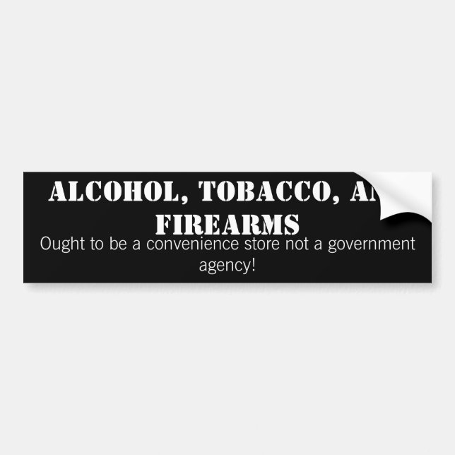 ATF convenience store Bumper Sticker (Front)